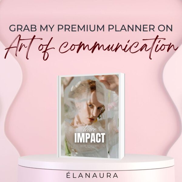 Leave Impact: Art of communication